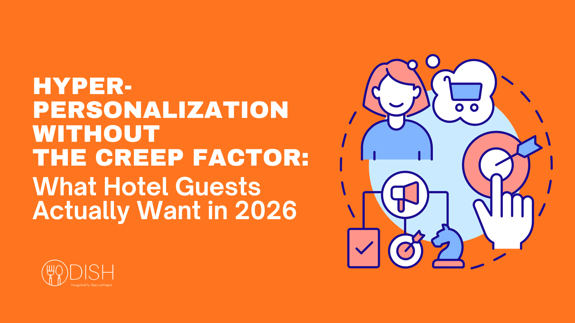 Hyper-Personalization without the Creep Factor: What Hotel Guests Actually Want in 2026 cover
