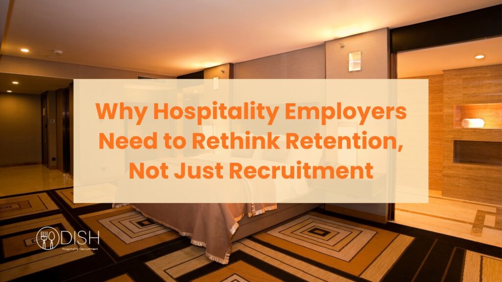 Why Hospitality Employers Need to Rethink Retention, Not Just Recruitment cover
