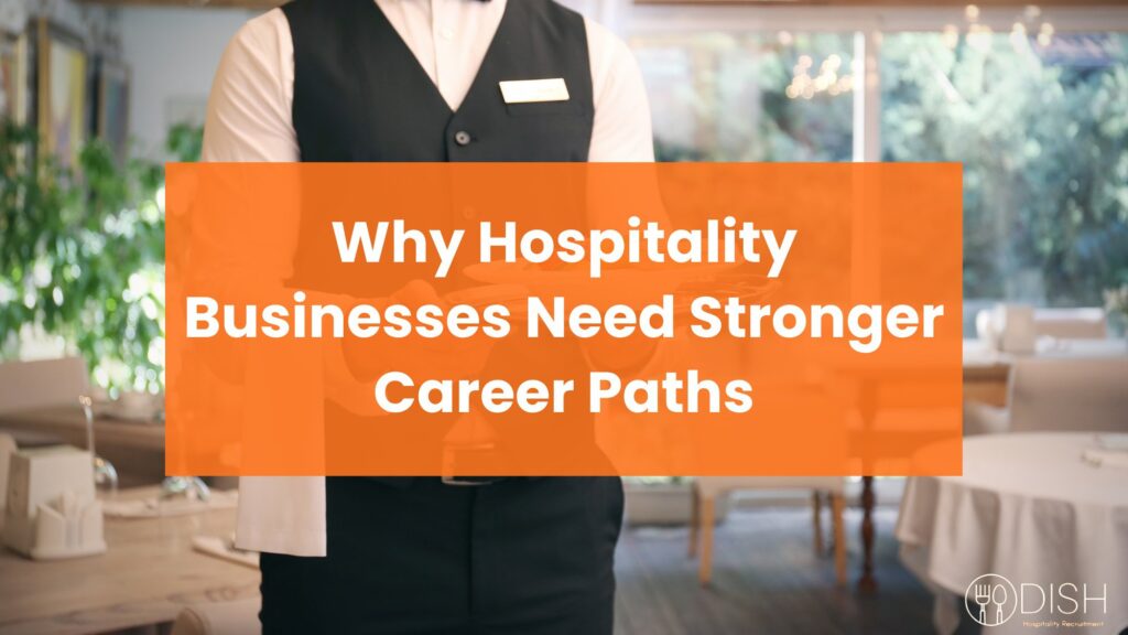 Why Hospitality Businesses Need Stronger Career Paths cover