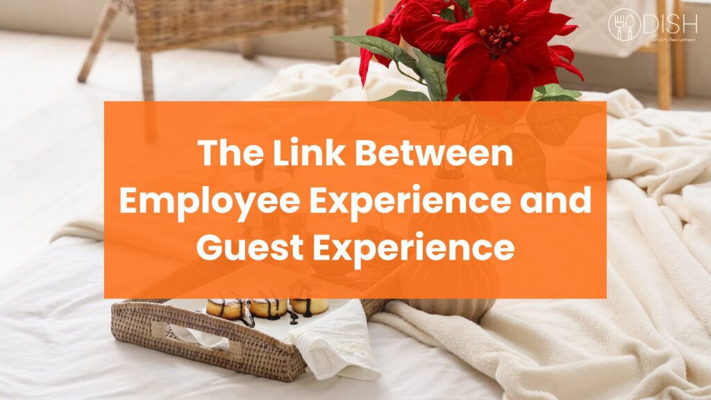 The Link Between Employee Experience and Guest Experience cover