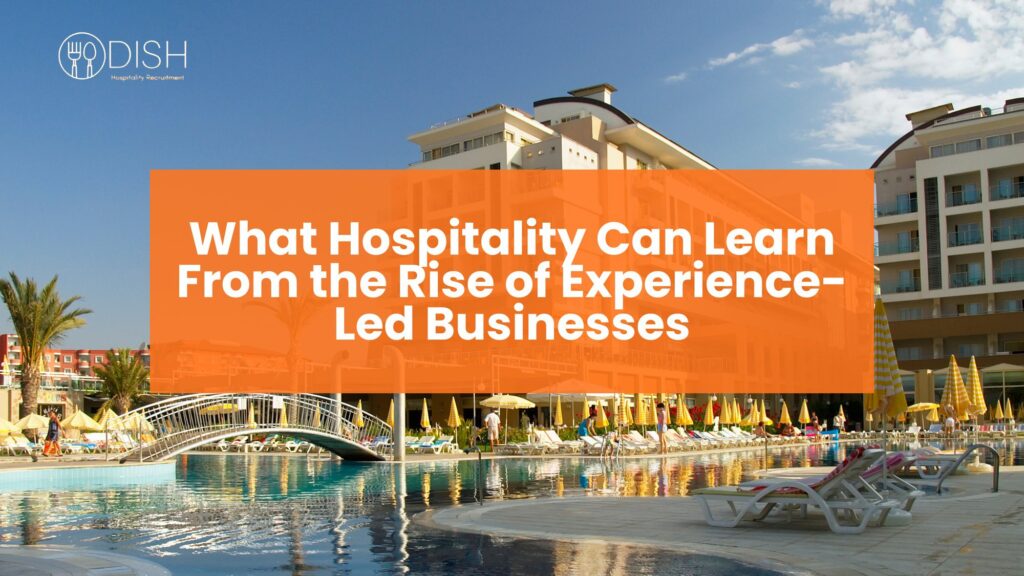 What Hospitality Can Learn From the Rise of Experience-Led Businesses cover